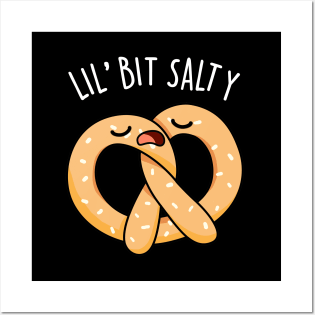 A Lil Bit Salty Cute Pretzel Pun Wall Art by punnybone